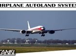 در مورد سیستم Autoland هواپیما بدانید